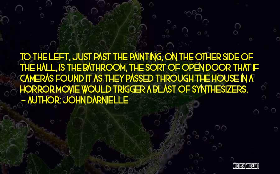 Painting A House Quotes By John Darnielle