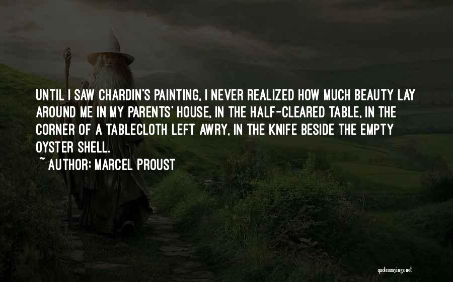 Painting A House Quotes By Marcel Proust