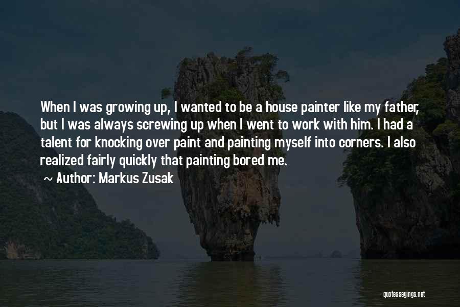 Painting A House Quotes By Markus Zusak