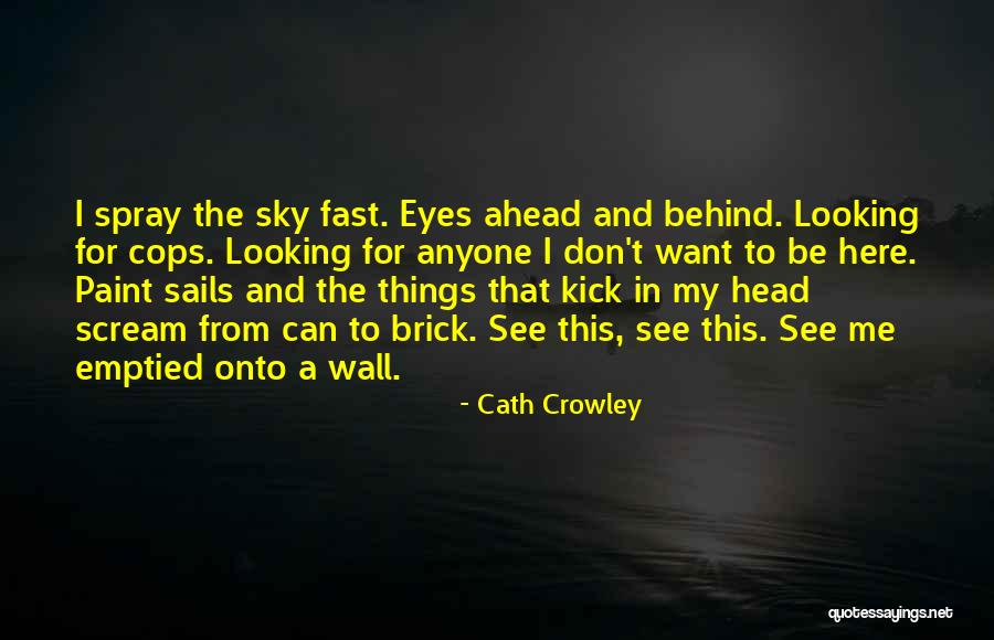 Painting A Wall Quotes By Cath Crowley Painting A Wall Quotes By Cath Crowley