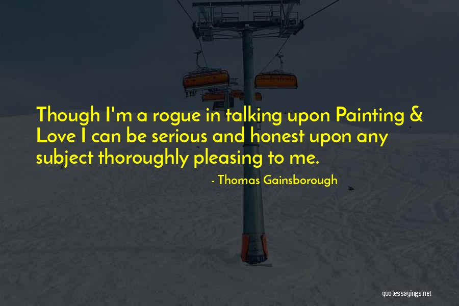 Painting And Love Quotes By Thomas Gainsborough Painting And Love Quotes By Thomas Gainsborough