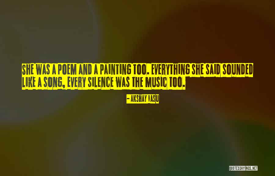 Painting And Music Quotes By Akshay Vasu