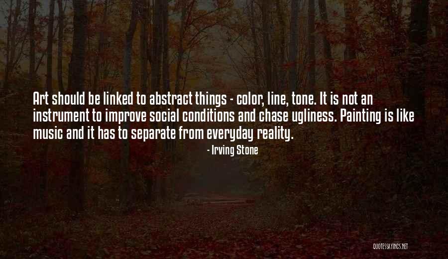 Painting And Music Quotes By Irving Stone