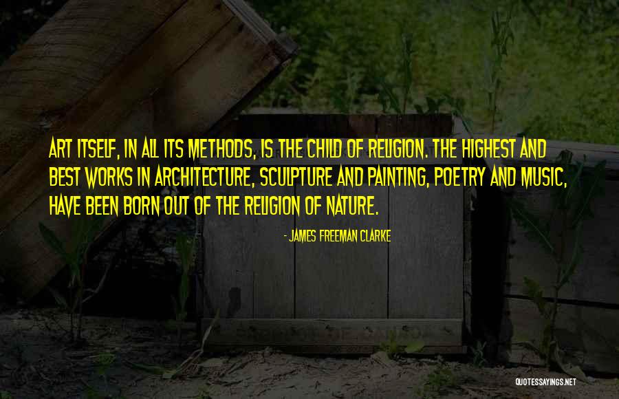 Painting And Music Quotes By James Freeman Clarke