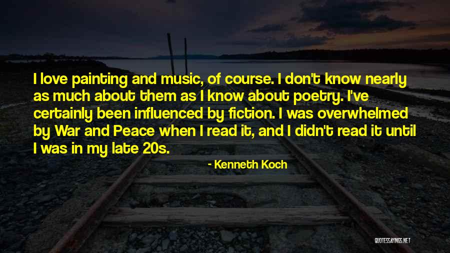 Painting And Music Quotes By Kenneth Koch