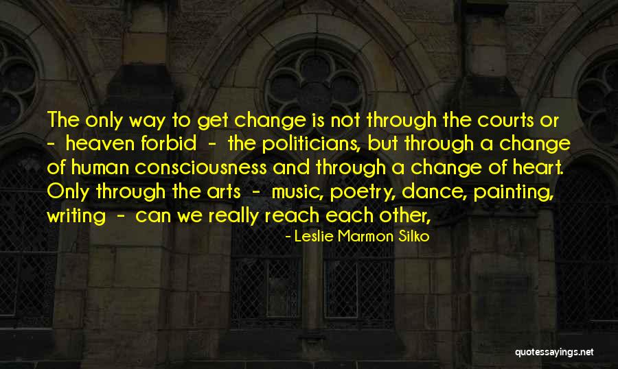 Painting And Music Quotes By Leslie Marmon Silko