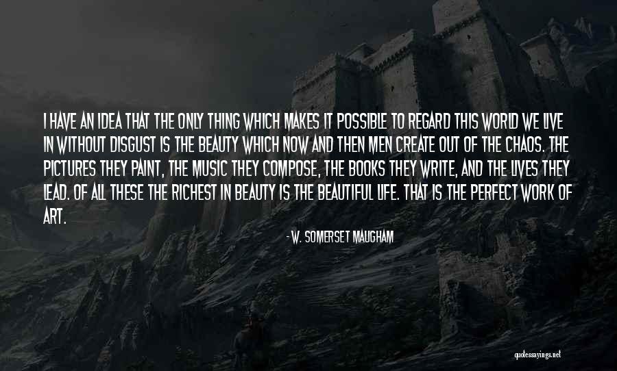 Painting And Music Quotes By W. Somerset Maugham Painting And Music Quotes By W. Somerset Maugham