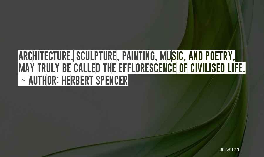 Painting And Poetry Quotes By Herbert Spencer
