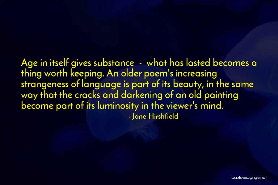 Painting And Poetry Quotes By Jane Hirshfield