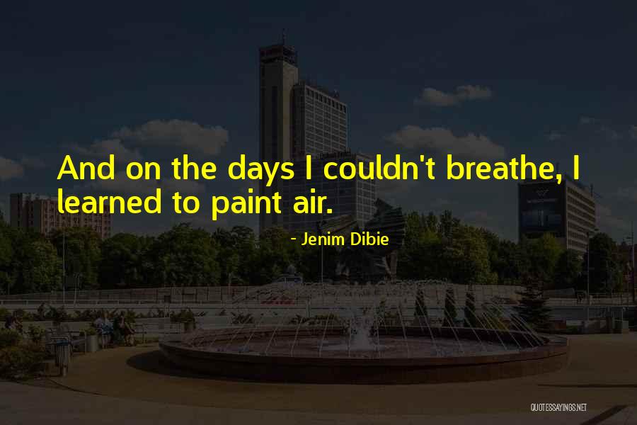 Painting And Poetry Quotes By Jenim Dibie Painting And Poetry Quotes By Jenim Dibie