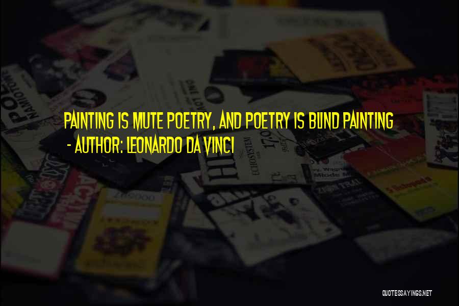 Painting And Poetry Quotes By Leonardo Da Vinci