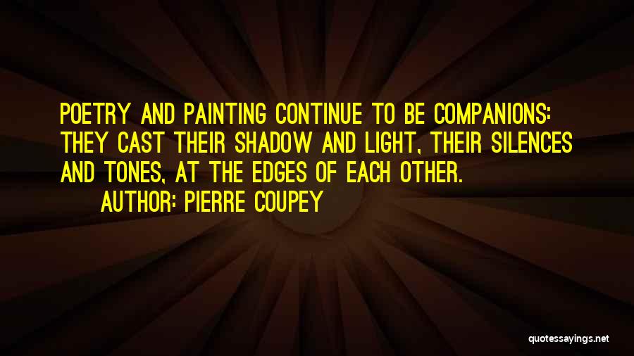 Painting And Poetry Quotes By Pierre Coupey