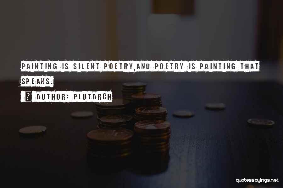 Painting And Poetry Quotes By Plutarch