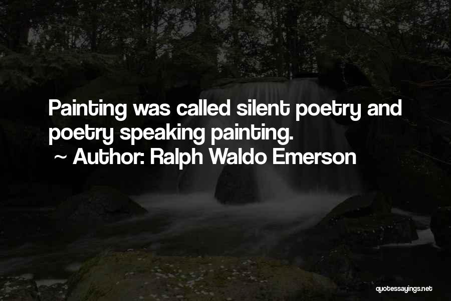 Painting And Poetry Quotes By Ralph Waldo Emerson