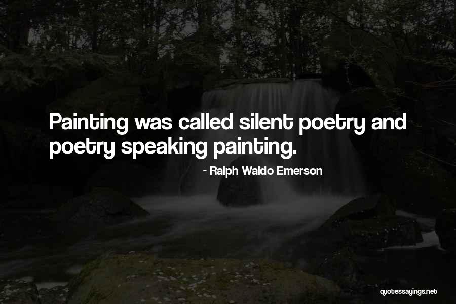 Painting And Poetry Quotes By Ralph Waldo Emerson