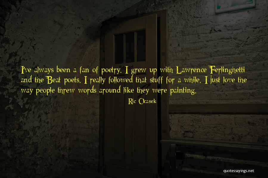Painting And Poetry Quotes By Ric Ocasek Painting And Poetry Quotes By Ric Ocasek