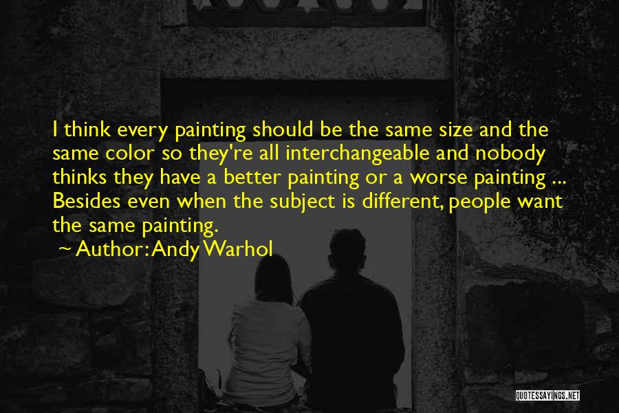 Painting Color Quotes By Andy Warhol