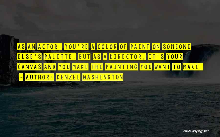 Painting Color Quotes By Denzel Washington