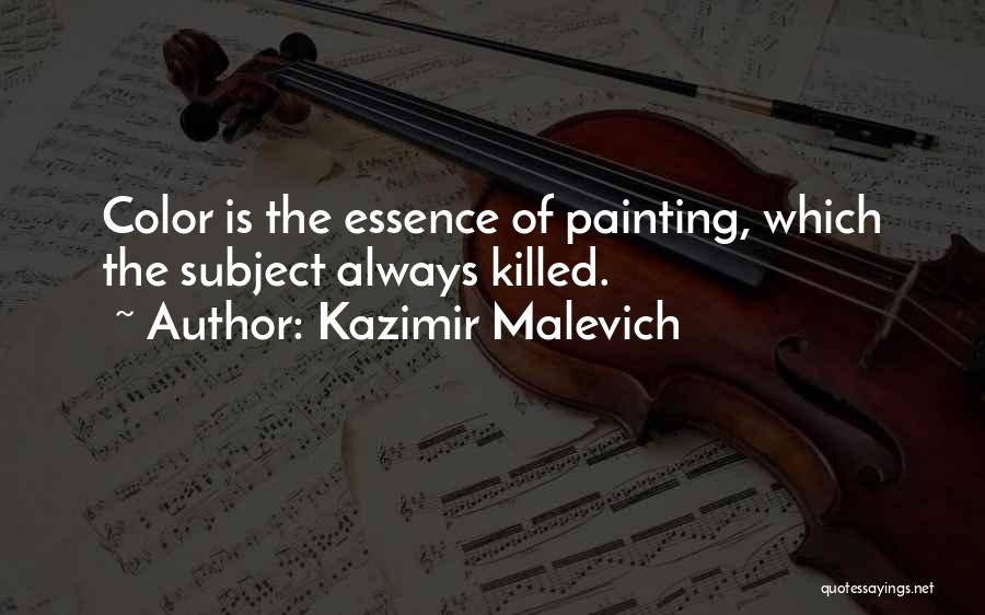 Painting Color Quotes By Kazimir Malevich