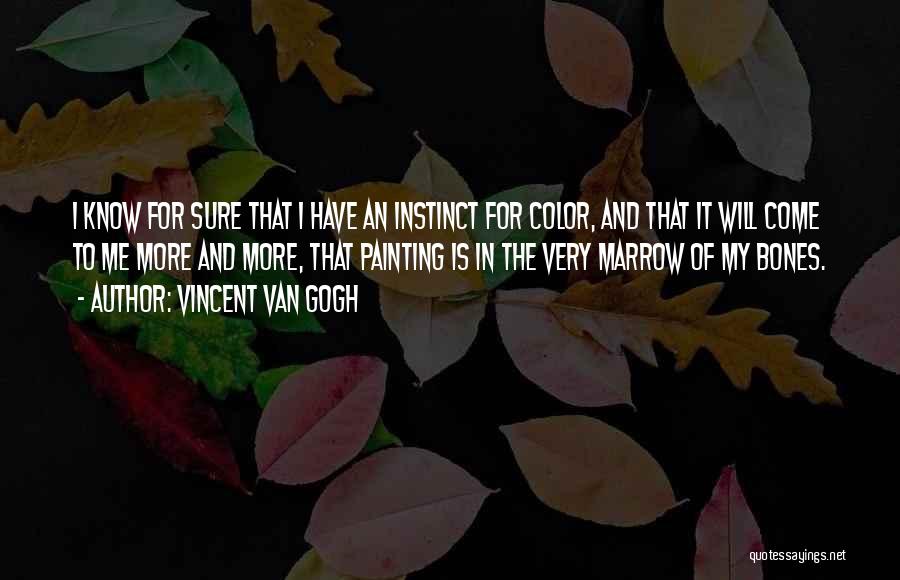 Painting Color Quotes By Vincent Van Gogh