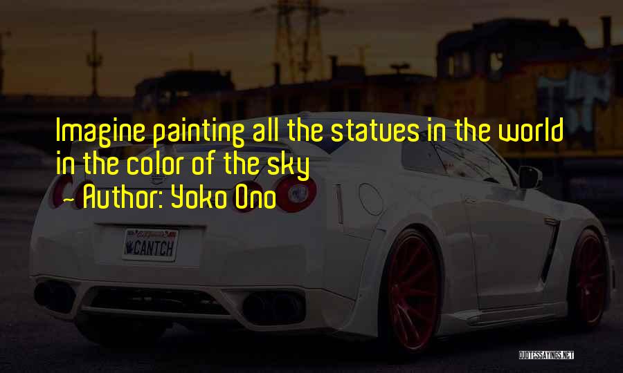 Painting Color Quotes By Yoko Ono