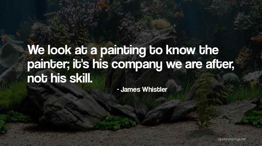 Painting Company Quotes By James Whistler Painting Company Quotes By James Whistler