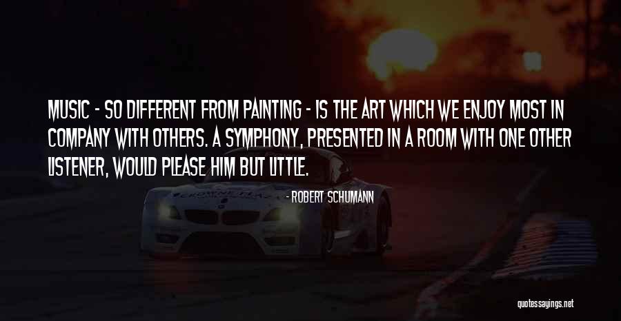 Painting Company Quotes By Robert Schumann Painting Company Quotes By Robert Schumann