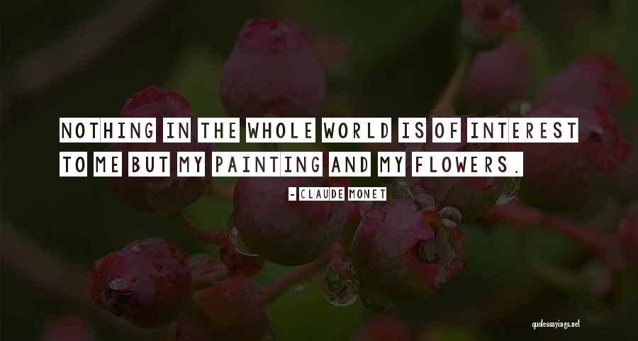 Painting Flowers Quotes By Claude Monet Painting Flowers Quotes By Claude Monet