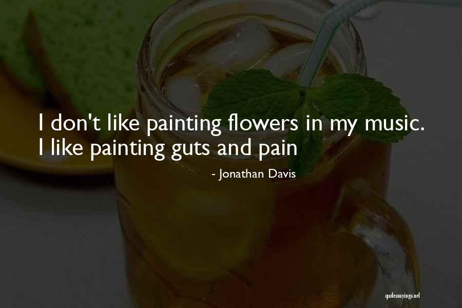 Painting Flowers Quotes By Jonathan Davis Painting Flowers Quotes By Jonathan Davis