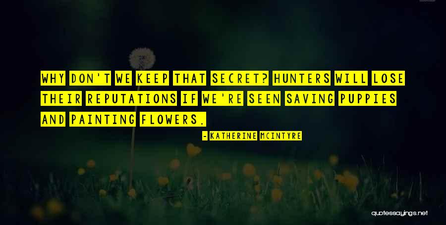 Painting Flowers Quotes By Katherine McIntyre Painting Flowers Quotes By Katherine McIntyre