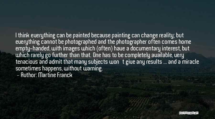 Painting Images Quotes By Martine Franck