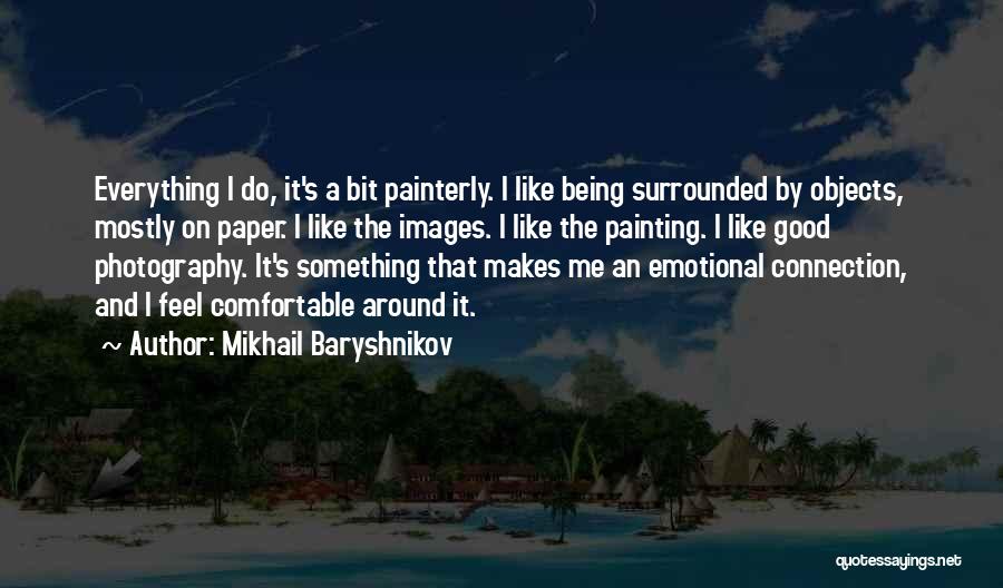 Painting Images Quotes By Mikhail Baryshnikov