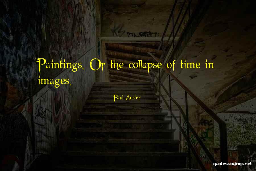 Painting Images Quotes By Paul Auster