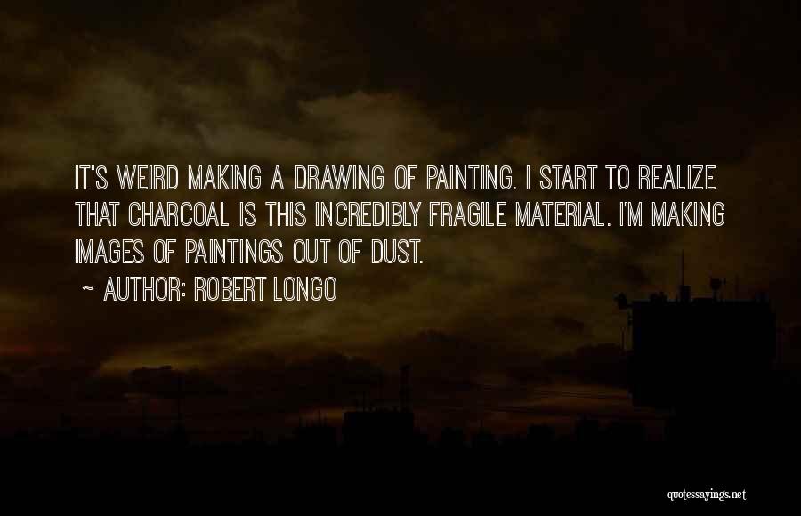 Painting Images Quotes By Robert Longo