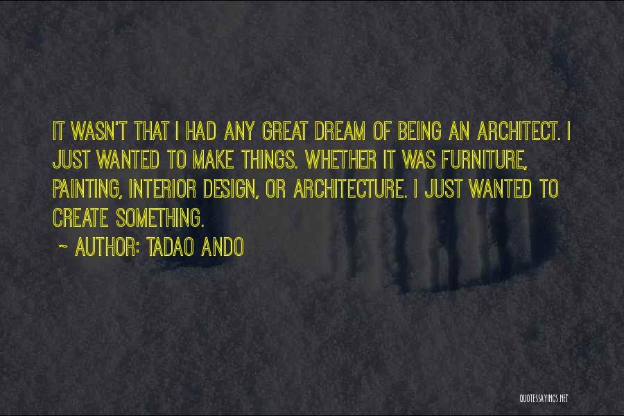 Painting Interior Quotes By Tadao Ando
