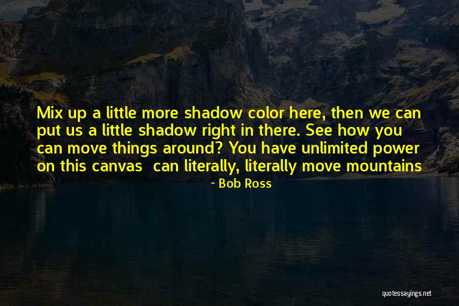 Painting On Canvas Quotes By Bob Ross Painting On Canvas Quotes By Bob Ross