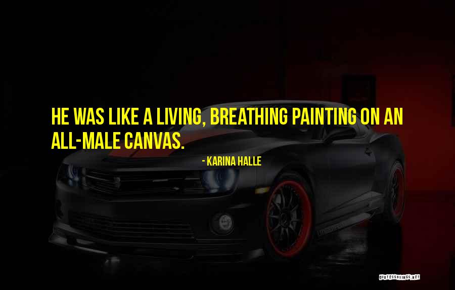 Painting On Canvas Quotes By Karina Halle Painting On Canvas Quotes By Karina Halle