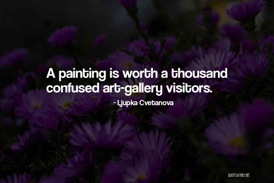 Painting Quotes Quotes By Ljupka Cvetanova Painting Quotes Quotes By Ljupka Cvetanova