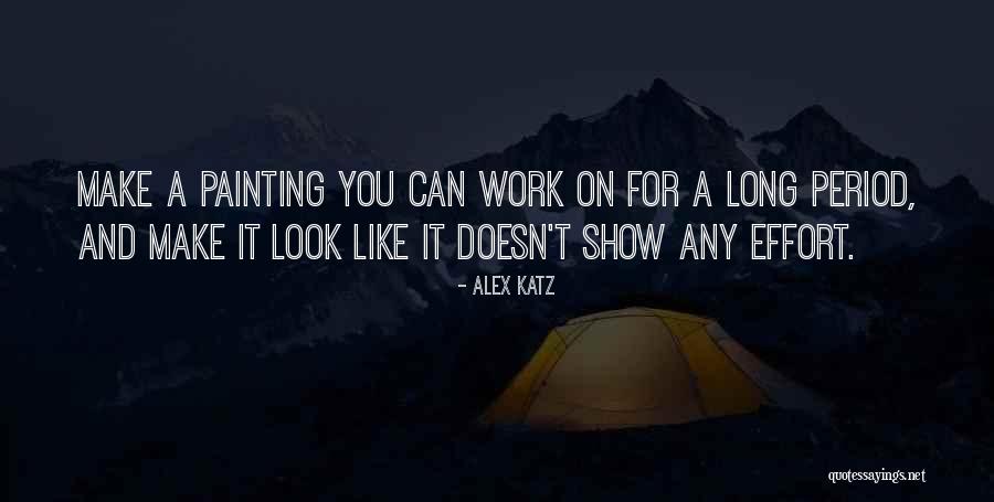 Painting That Looks Quotes By Alex Katz Painting That Looks Quotes By Alex Katz