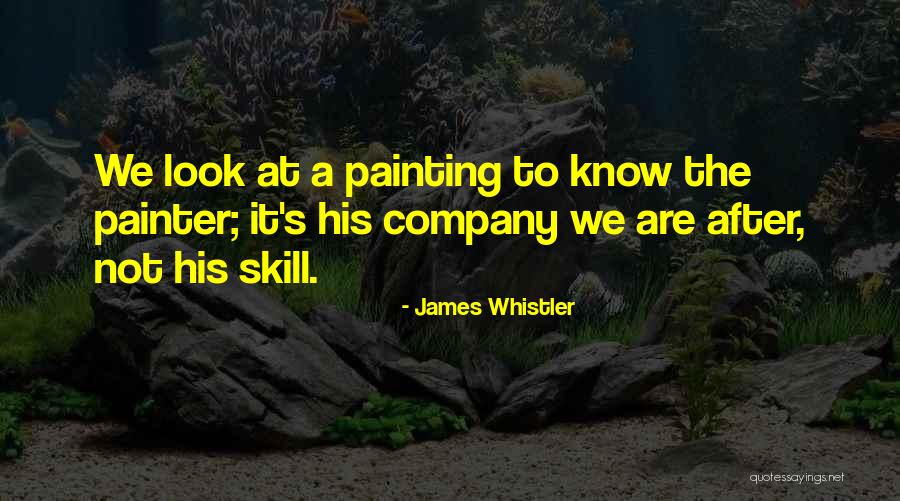 Painting That Looks Quotes By James Whistler Painting That Looks Quotes By James Whistler