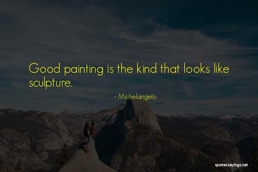 Painting That Looks Quotes By Michelangelo Painting That Looks Quotes By Michelangelo