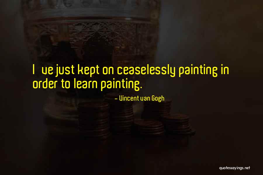 Painting Van Gogh Quotes By Vincent Van Gogh