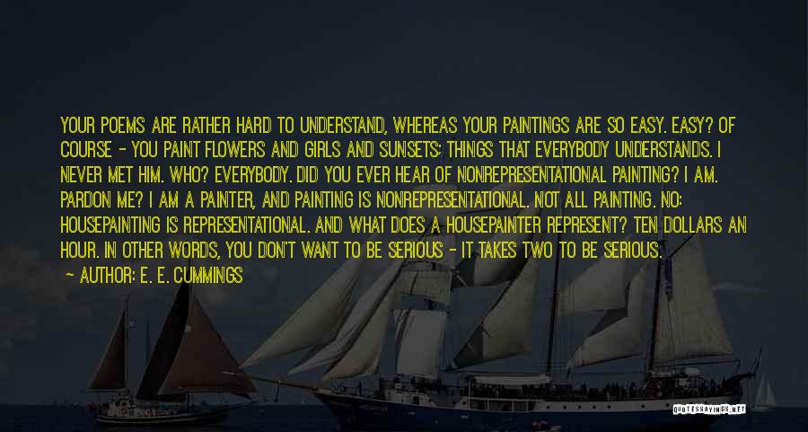 Painting Your Life Quotes By E. E. Cummings