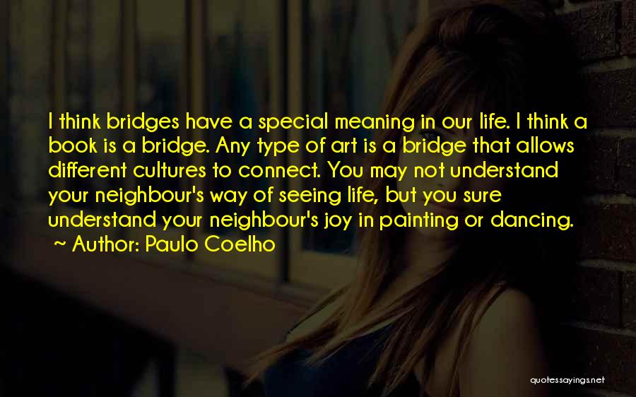 Painting Your Life Quotes By Paulo Coelho