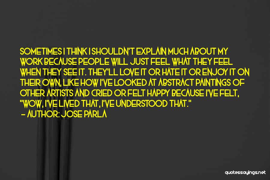 Paintings And Love Quotes By Jose Parla