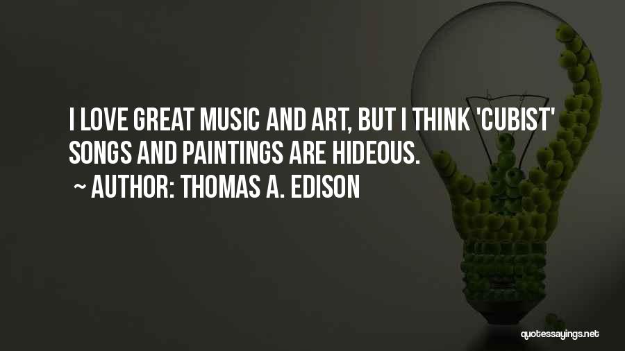 Paintings And Love Quotes By Thomas A. Edison