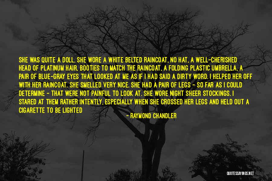 Pair Of Legs Quotes By Raymond Chandler Pair Of Legs Quotes By Raymond Chandler