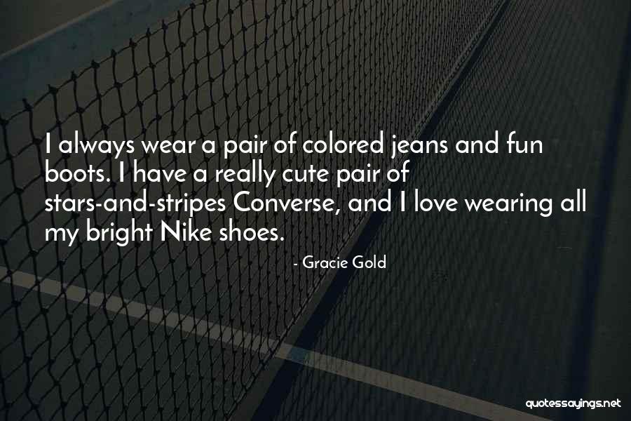 Pair Of Shoes Love Quotes By Gracie Gold