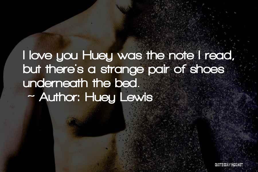 Pair Of Shoes Love Quotes By Huey Lewis