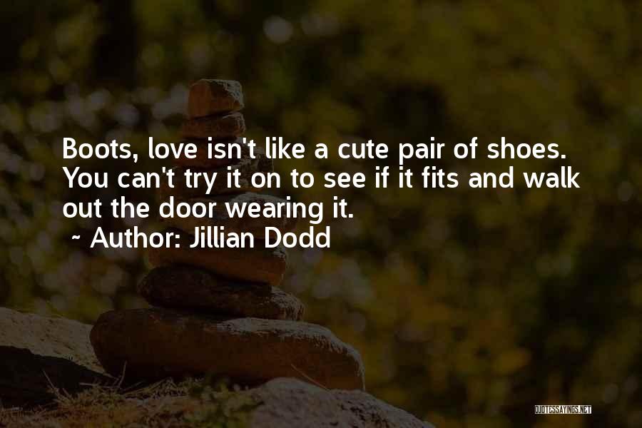Pair Of Shoes Love Quotes By Jillian Dodd